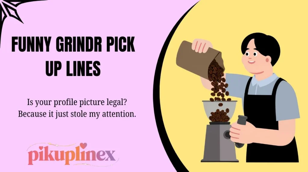 Funny Grindr Pick Up Lines