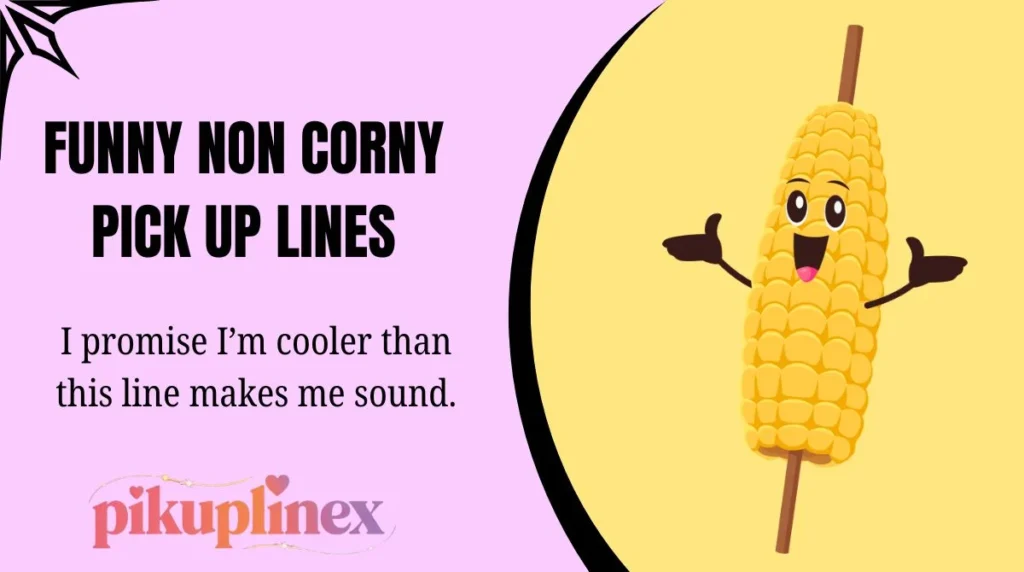 Funny Non Corny Pick Up Lines