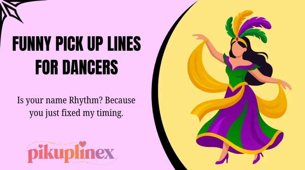 Funny Pick Up Lines for Dancers