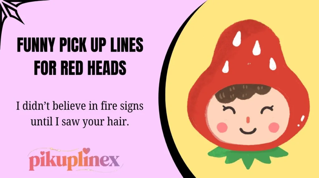 Funny Pick Up Lines for Red Heads