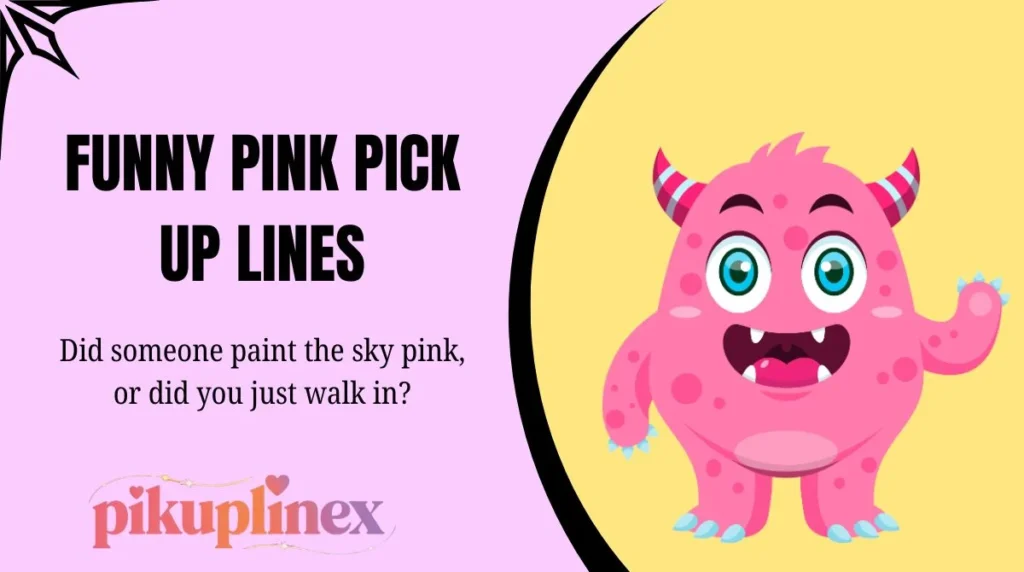 Funny Pink Pick Up Lines