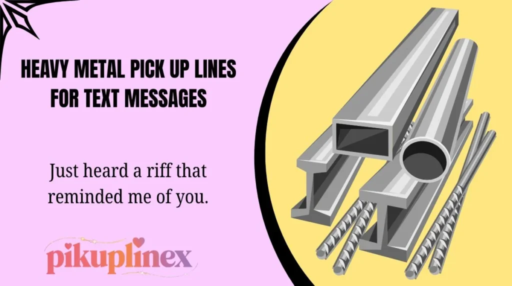 Heavy Metal Pick Up Lines for Text Messages