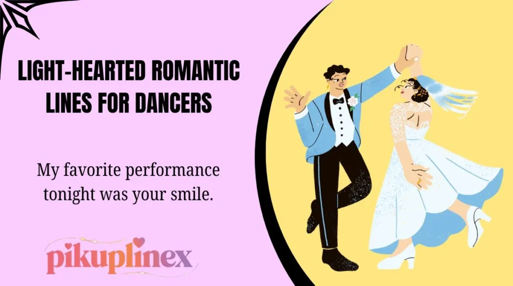 Light-Hearted Romantic Lines for Dancers