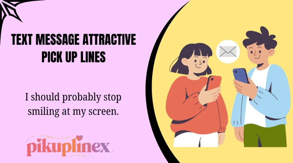 Text Message Attractive Pick Up Lines