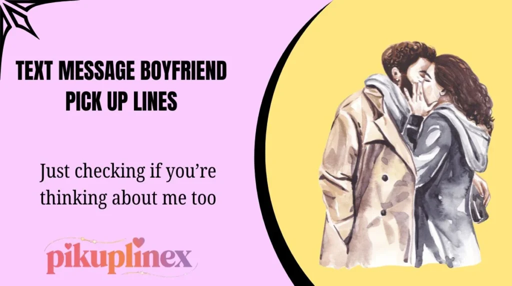 Text Message Boyfriend Pick Up Lines