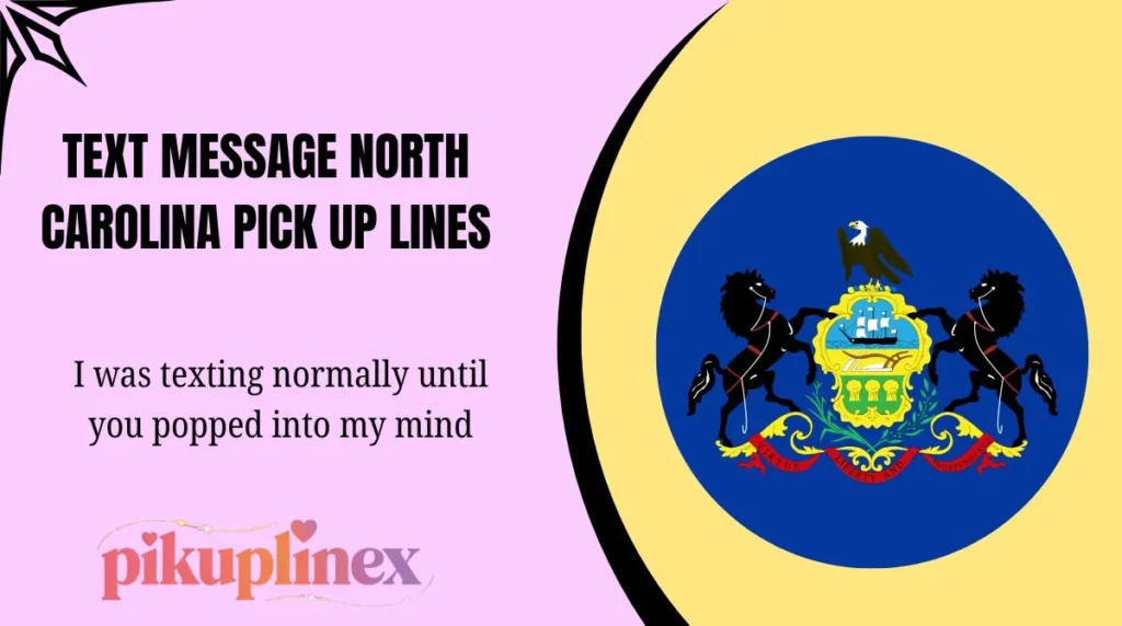 Text Message North Carolina Pick Up Lines