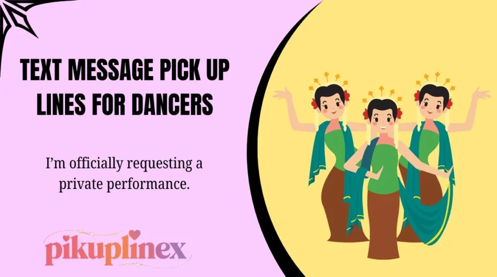 Text Message Pick Up Lines for Dancers