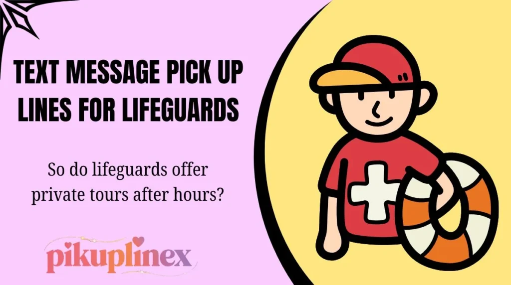Text Message Pick Up Lines for Lifeguards