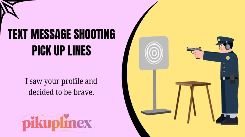 Text Message Shooting Pick Up Lines