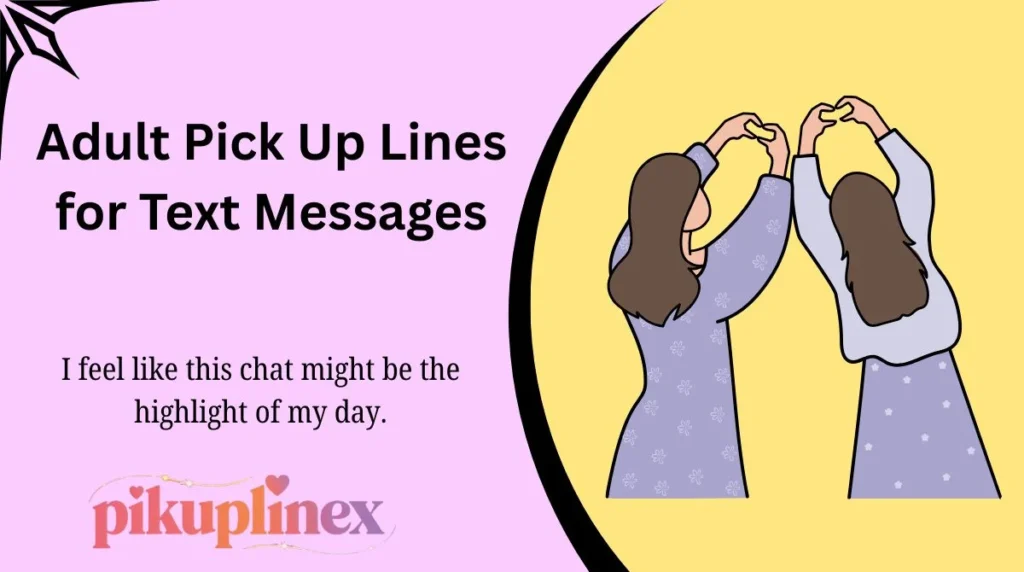 Adult Pick Up Lines for Text Messages