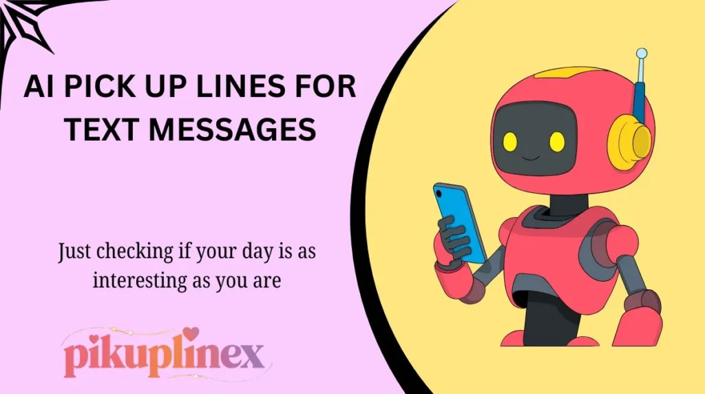 AI Pick Up Lines for Text Messages
