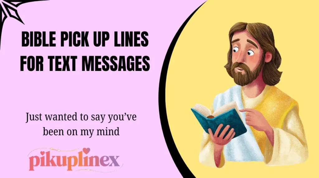 Bible Pick Up Lines for Text Messages