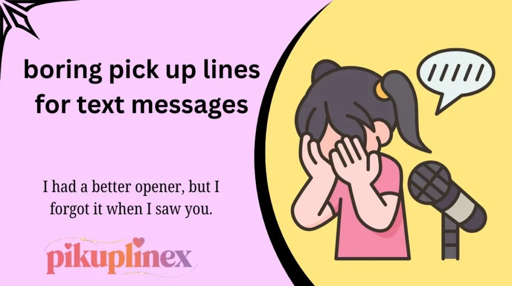 boring pick up lines for text messages
