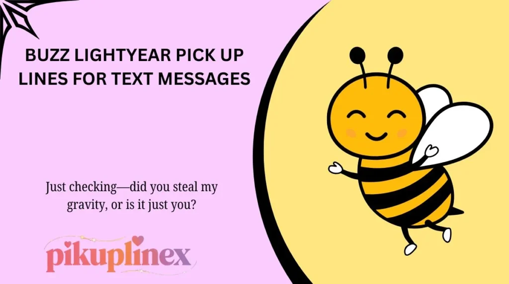 Buzz Lightyear Pick Up Lines for Text Messages