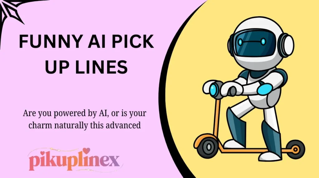 Funny AI Pick Up Lines