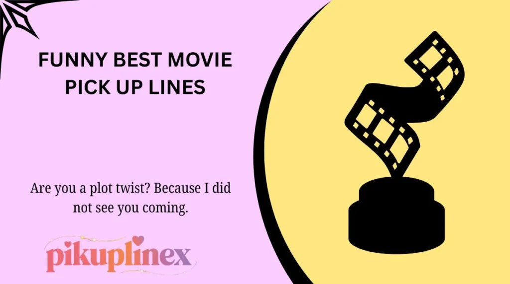 Funny Best Movie Pick Up Lines