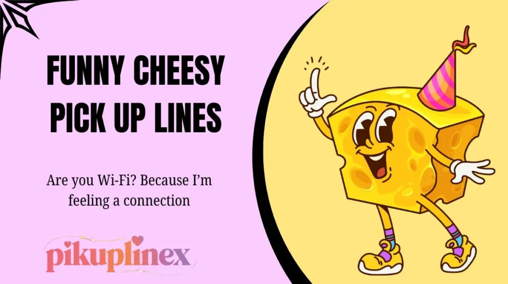 Funny Cheesy Pick Up Lines