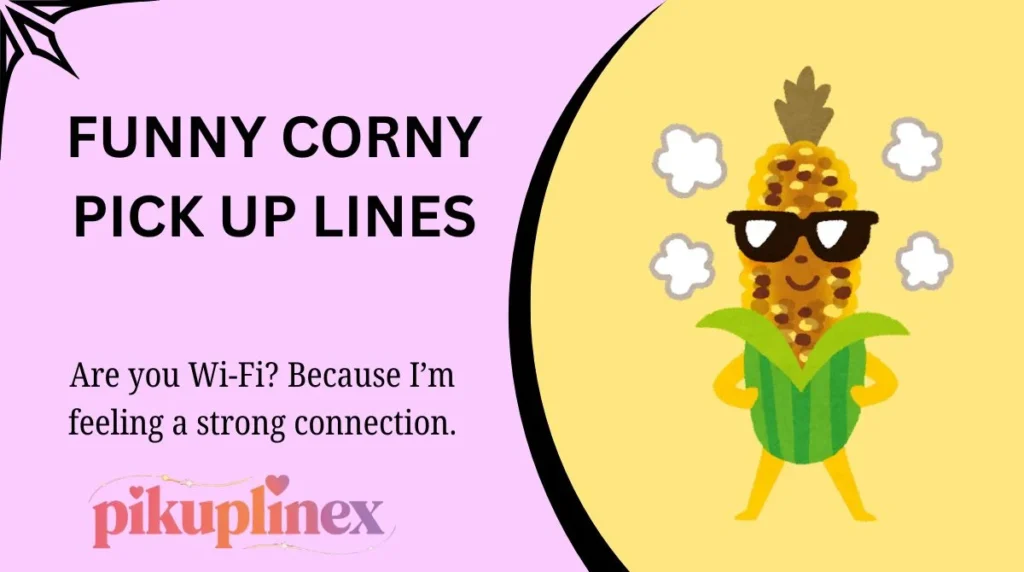 Funny Corny Pick Up Lines