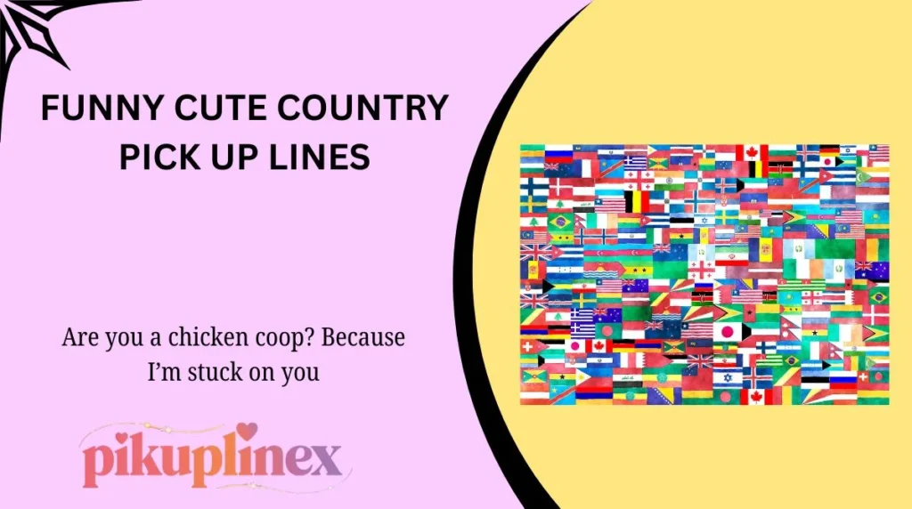 Funny Cute Country Pick Up Lines