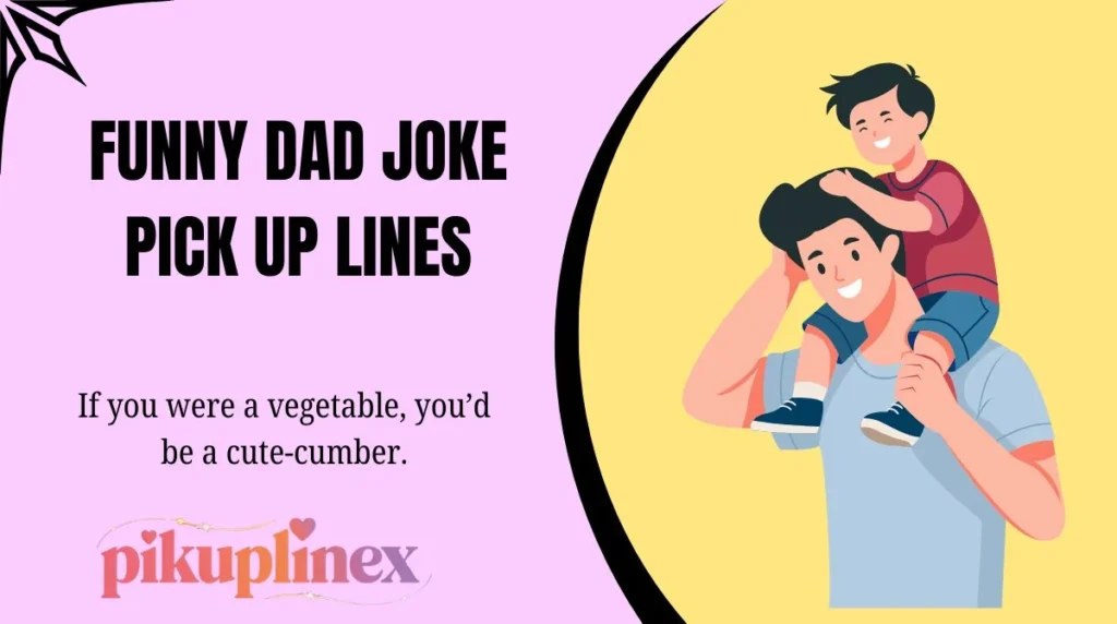 Funny Dad Joke Pick Up Lines