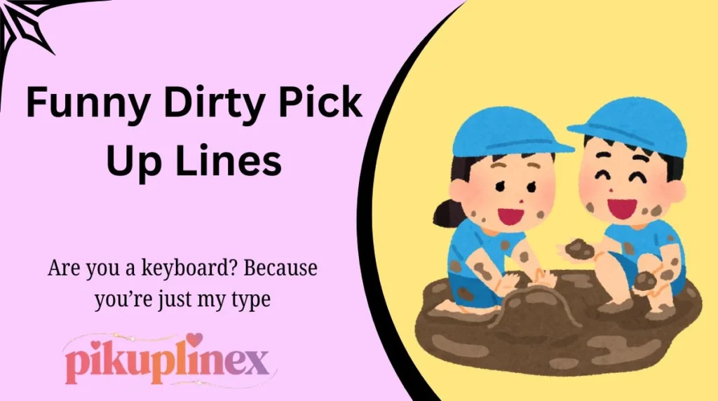 Funny Dirty Pick Up Lines