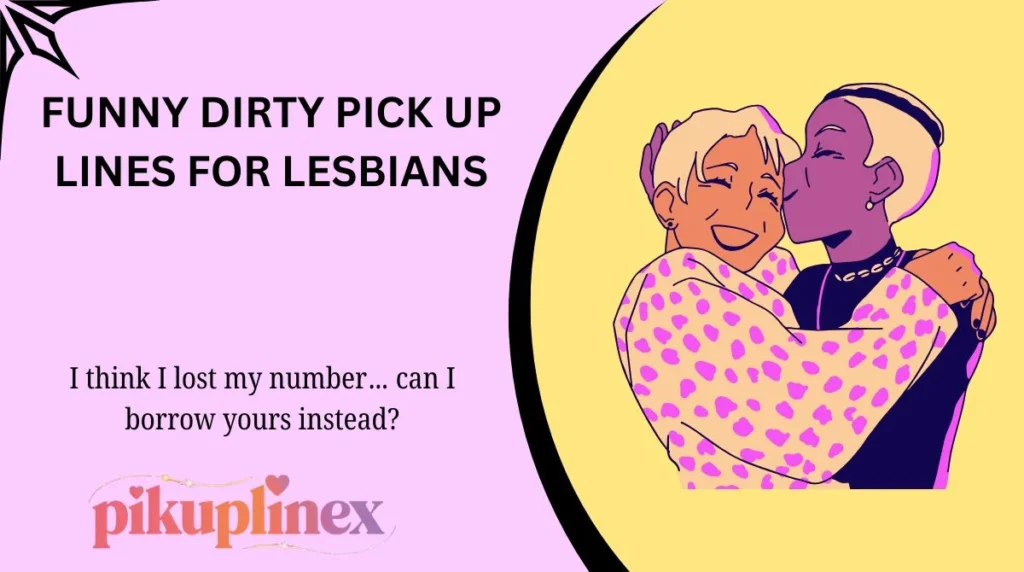 Funny Dirty Pick Up Lines for Lesbians