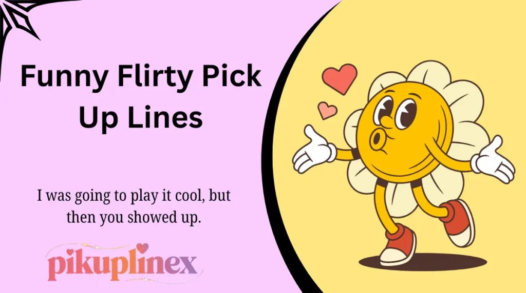 Funny Flirty Pick Up Lines