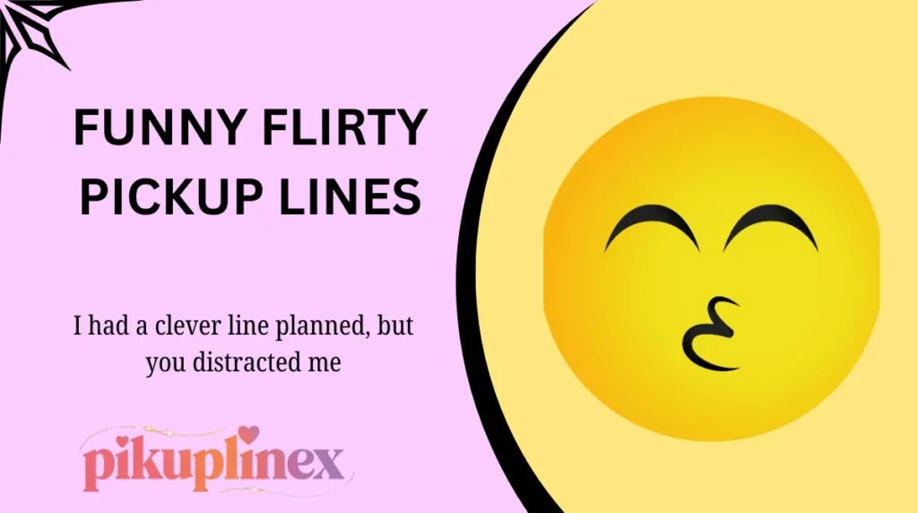 Funny Flirty Pickup Lines