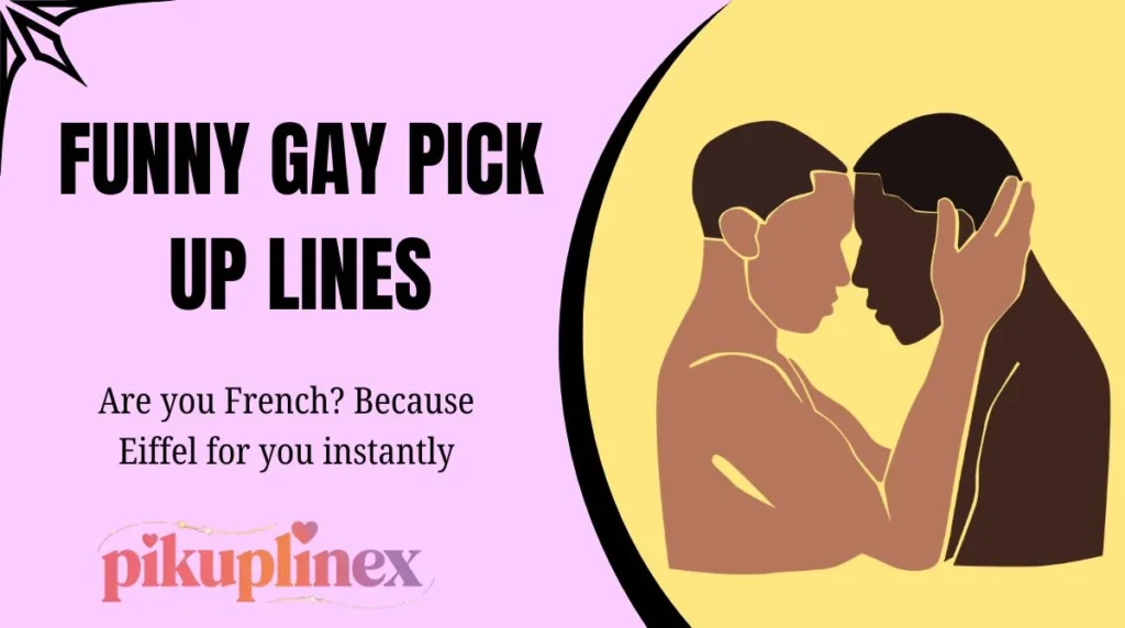Funny Gay Pick Up Lines