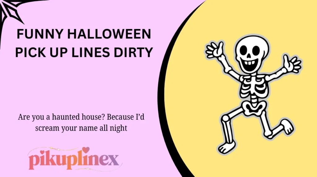 Funny Halloween Pick Up Lines Dirty