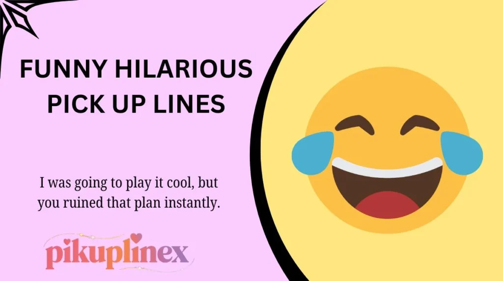 Funny Hilarious Pick Up Lines