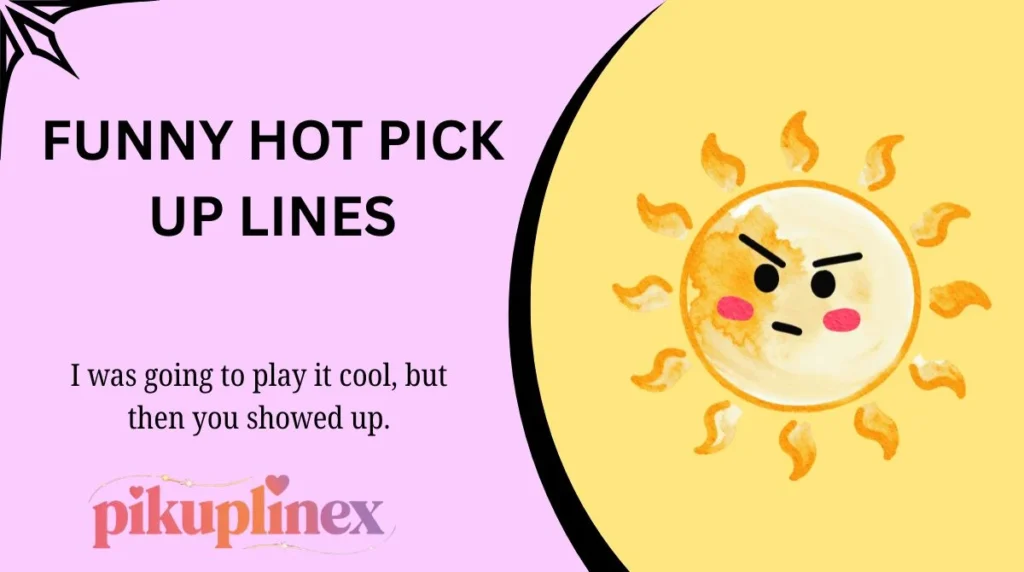 Funny Hot Pick Up Lines
