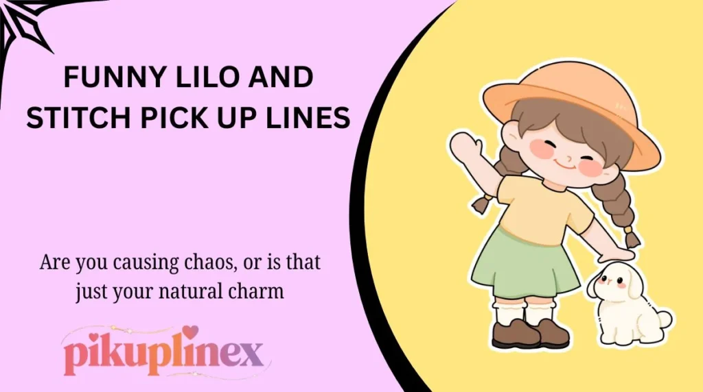 Funny Lilo and Stitch Pick Up Lines