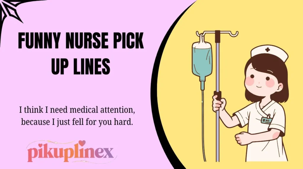 Funny Nurse Pick Up Lines