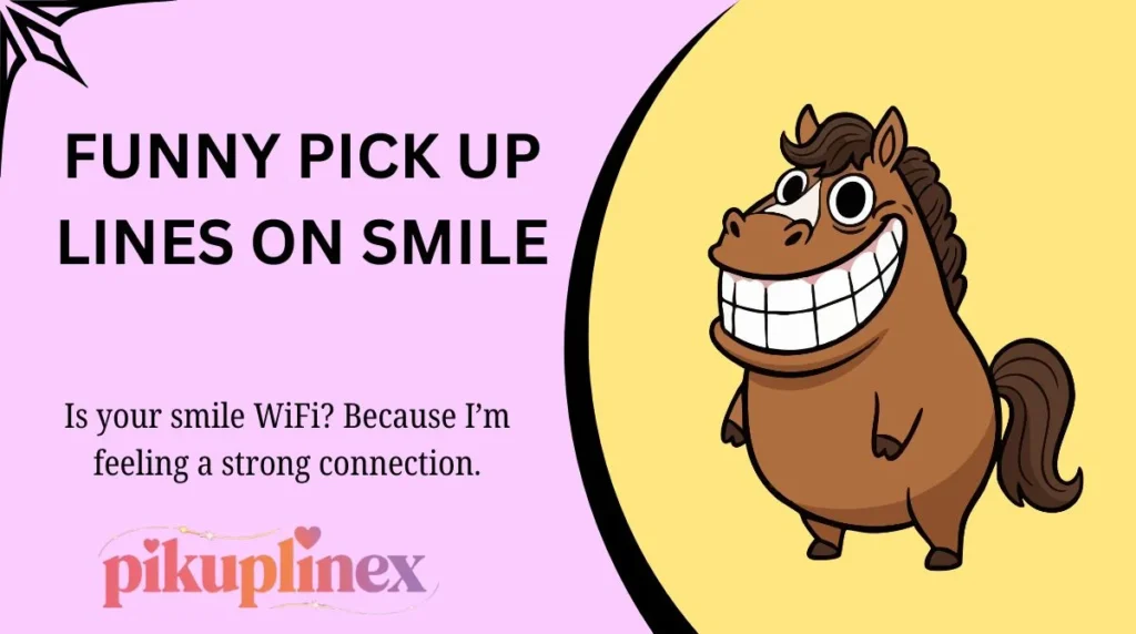 Funny Pick Up Lines on Smile