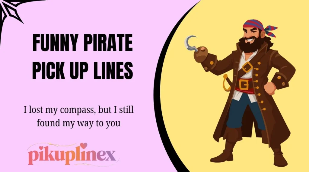 Funny Pirate Pick Up Lines