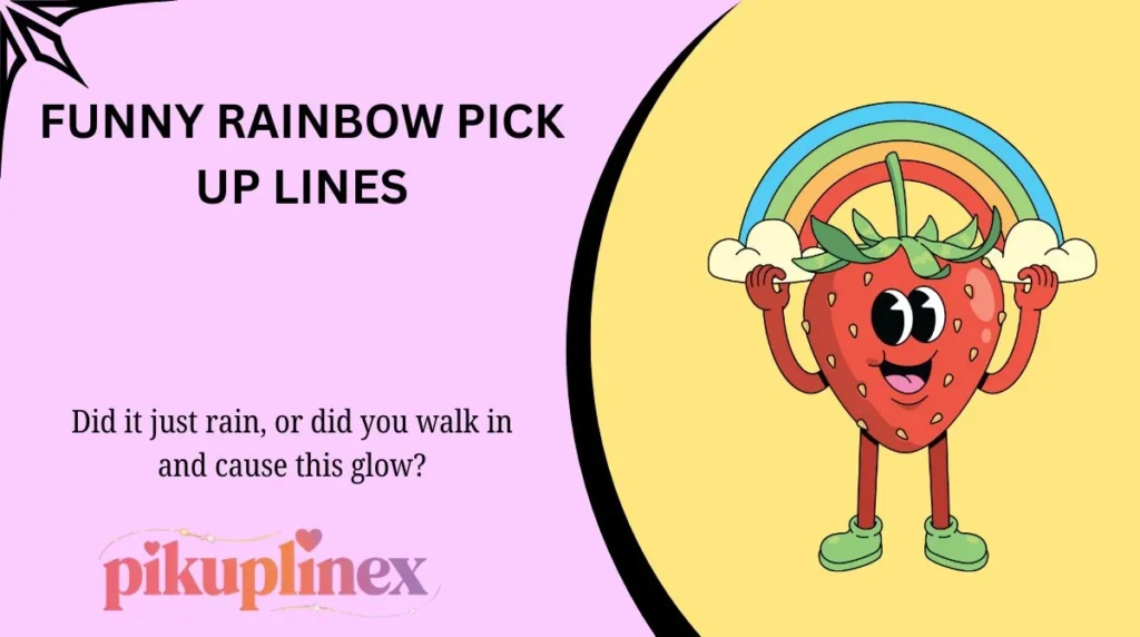 Funny Rainbow Pick Up Lines