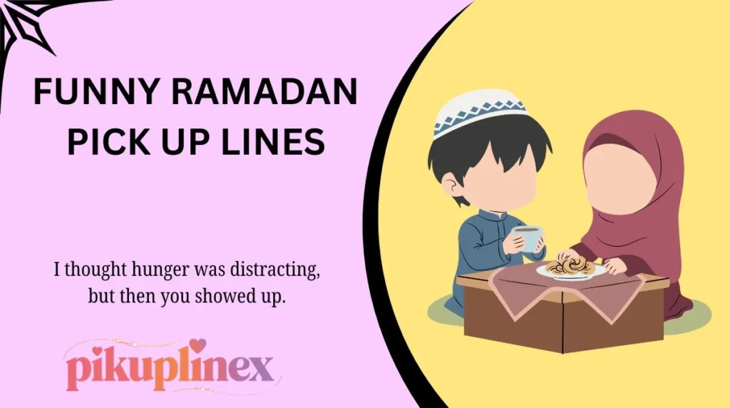 Funny Ramadan Pick Up Lines