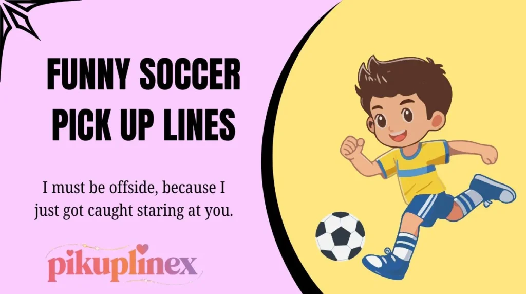 Funny Soccer Pick Up Lines