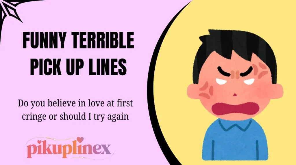 Funny Terrible Pick Up Lines