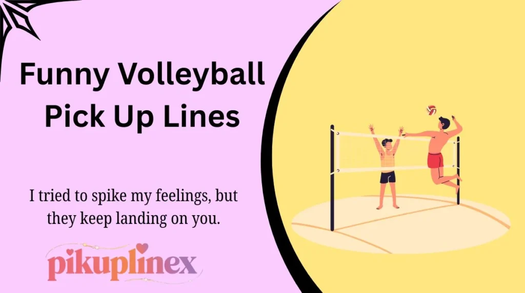 Funny Volleyball Pick Up Lines