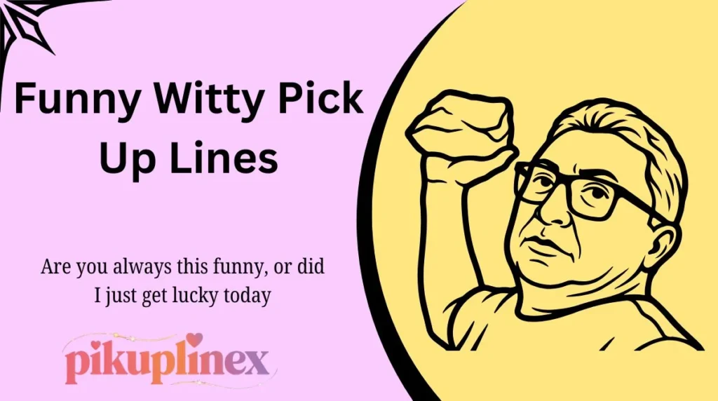 Funny Witty Pick Up Lines