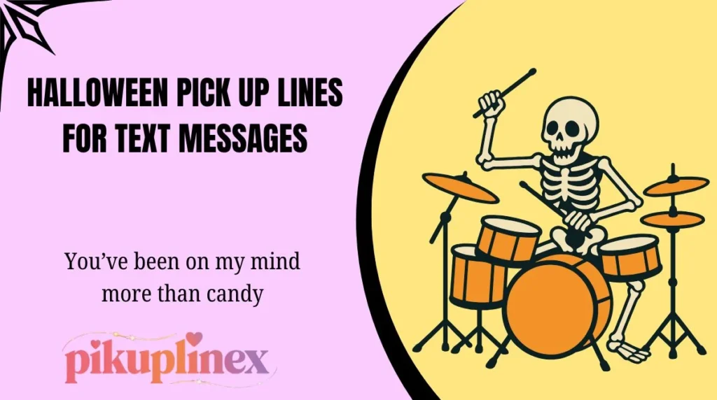 Halloween Pick Up Lines for Text Messages