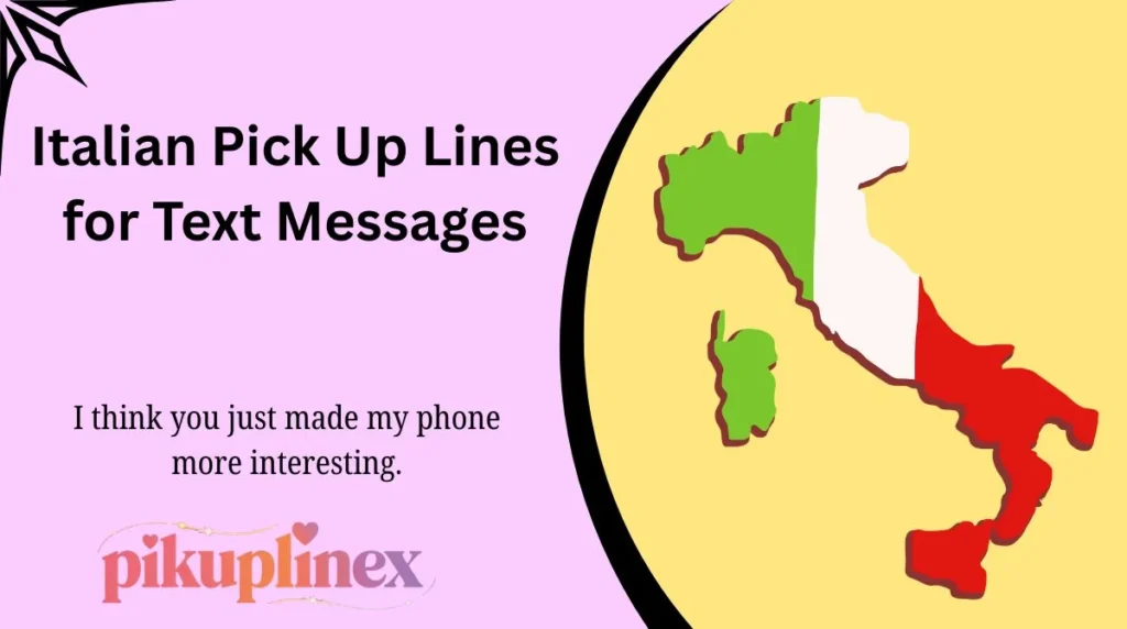 Italian Pick Up Lines for Text Messages
