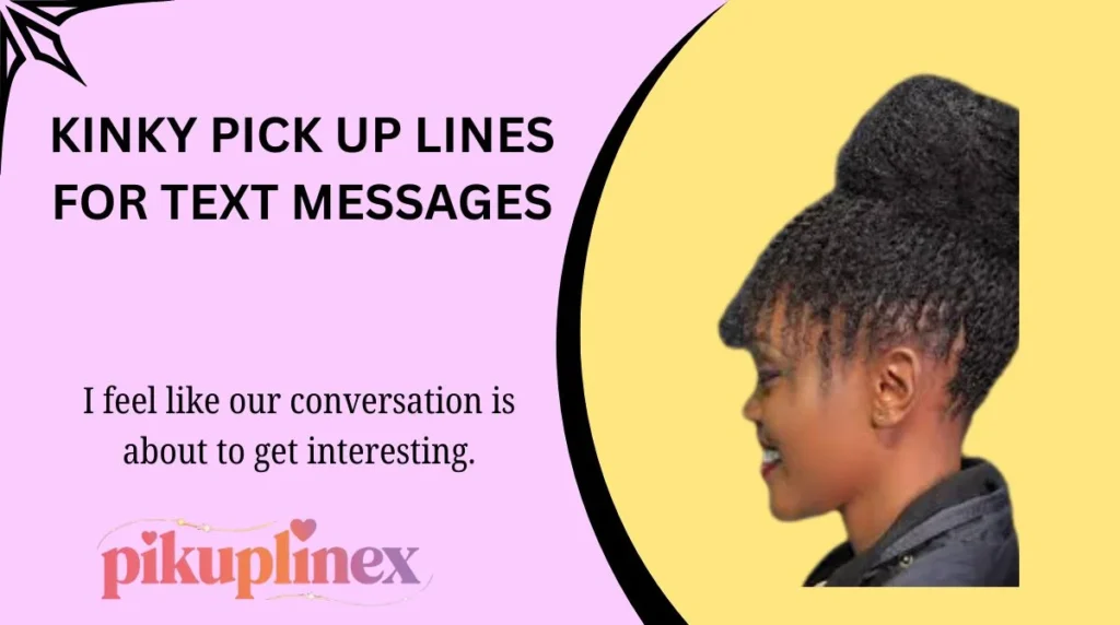 Kinky Pick Up Lines for Text Messages