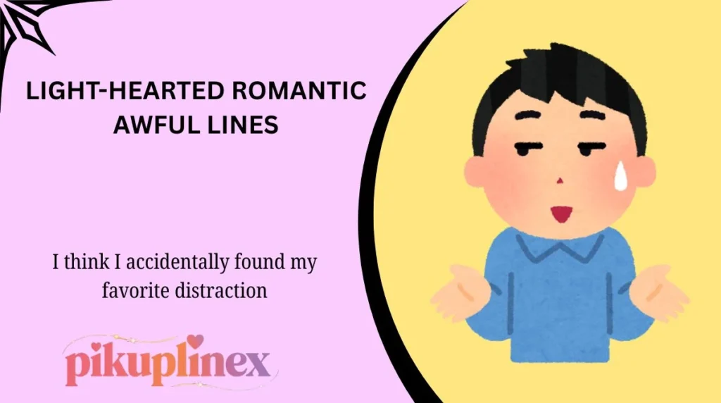 Light-hearted romantic awful lines