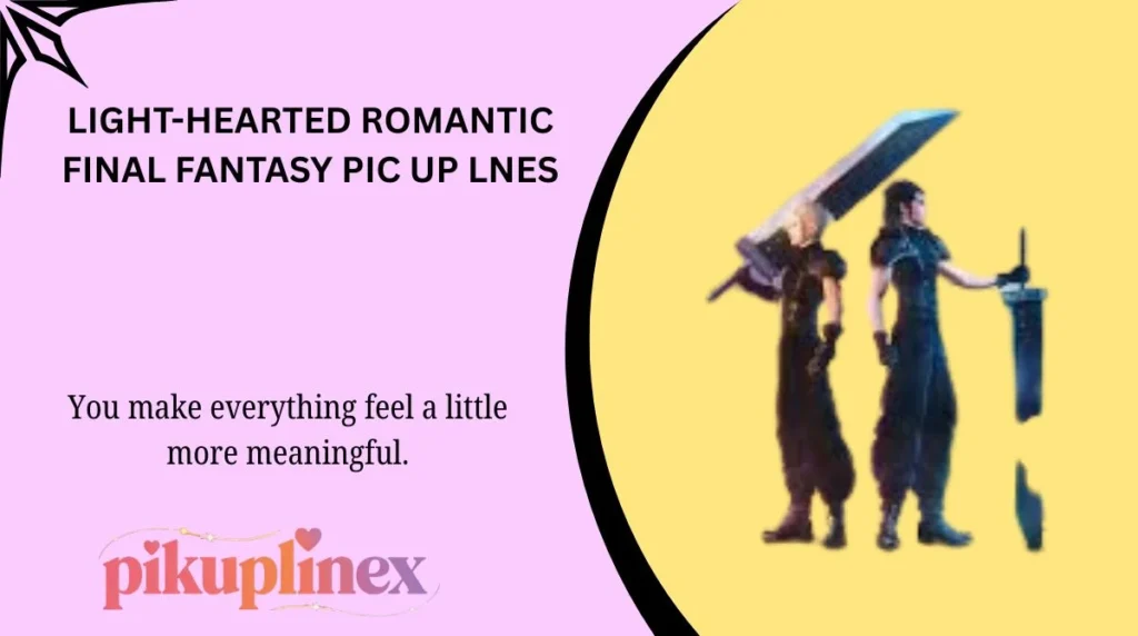 Light-Hearted Romantic Final Fantasy Pic Up Lnes