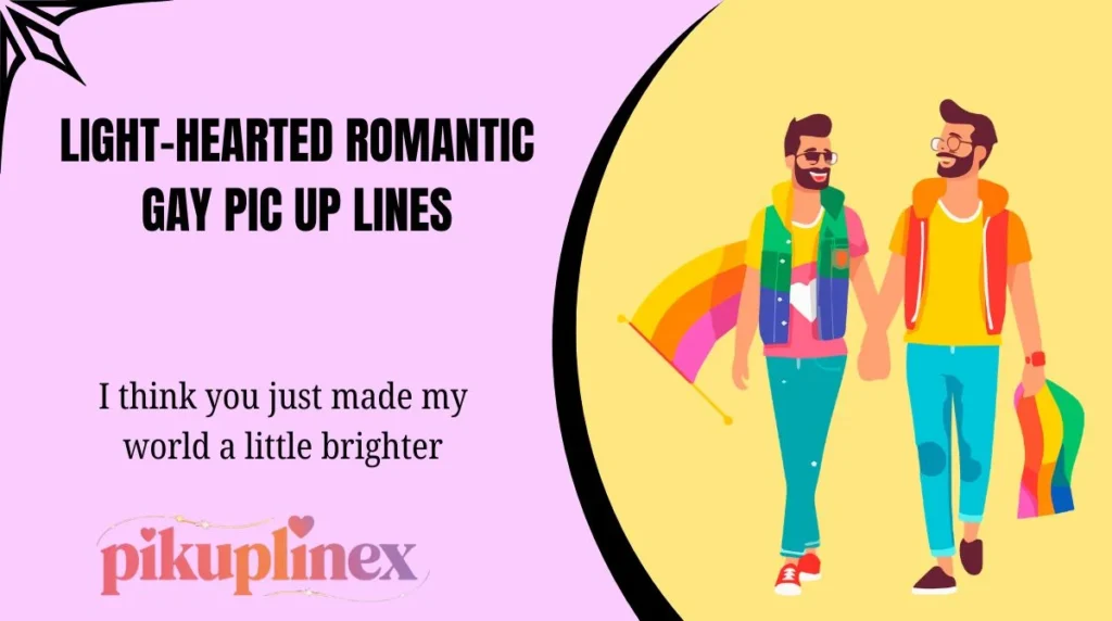 Light-Hearted Romantic Gay Pic Up Lines