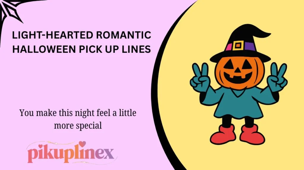 Light-Hearted Romantic Halloween Pick Up Lines