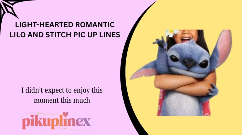 Light-Hearted Romantic Lilo And Stitch Pic Up Lines